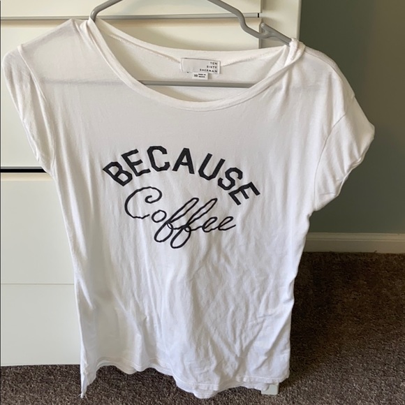 Because coffee shirt